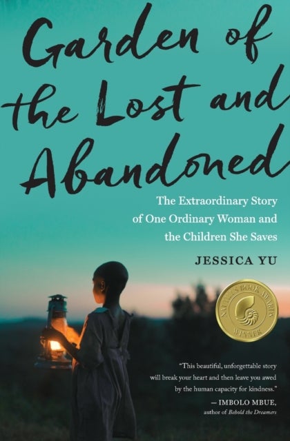 Garden Of The Lost And Abandoned - The Extraordinary Story of One Ordinary Woman and the Children She Saves