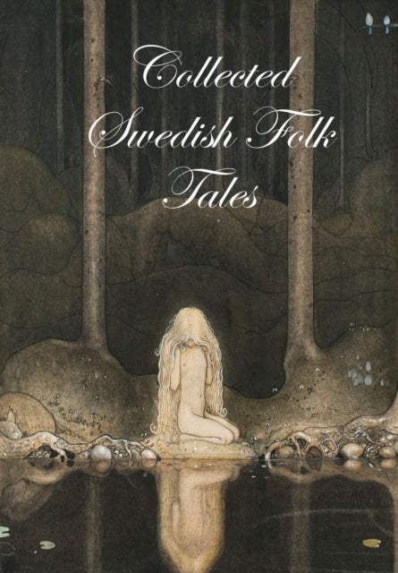 Bilde av Collected Swedish Folk Tales Av Ed. Lars Ulwencreutz