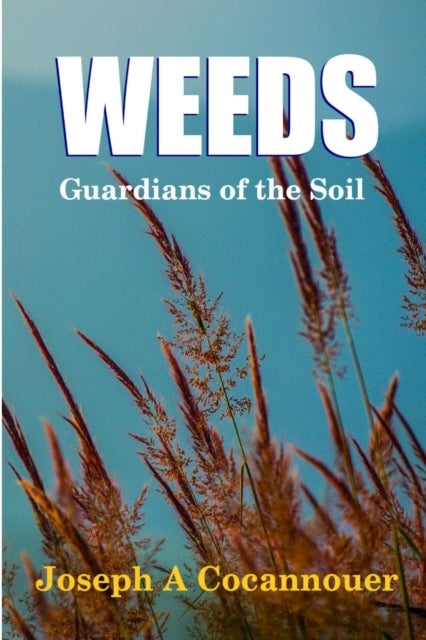 Bilde av Weeds - Guardian Of The Soil Av Joseph A. Cocannouer