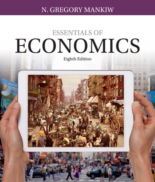 Bilde av Essentials Of Economics Av N. (harvard University) Mankiw