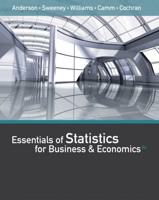 Bilde av Essentials Of Statistics For Business And Economics (with Xlstat Printed Access Card) Av David (university Of Cincinnati) Anderson, Dennis (university