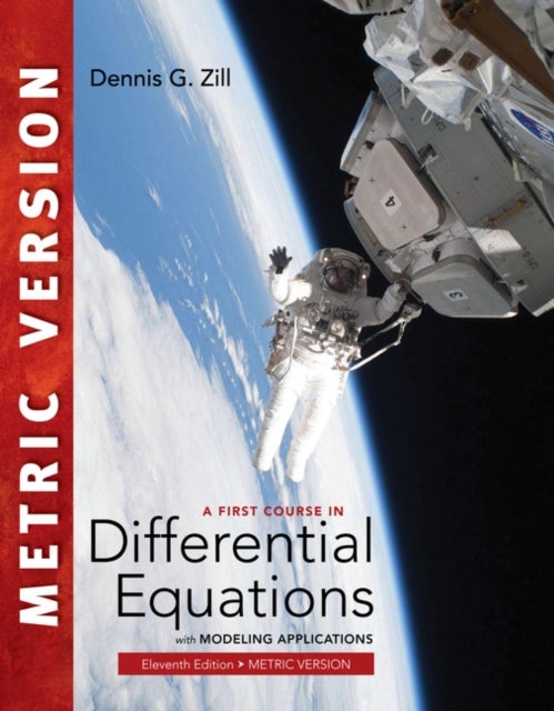 Bilde av A First Course In Differential Equations With Modeling Applications, International Metric Edition Av Dennis (loyola Marymount University) Zill