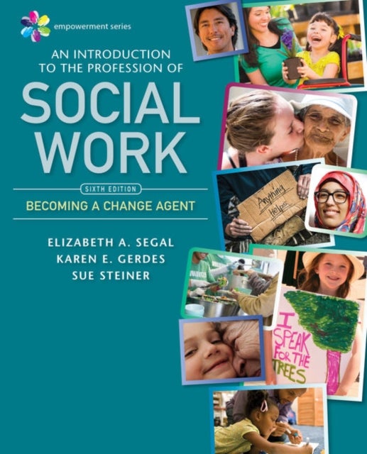 Bilde av Empowerment Series: An Introduction To The Profession Of Social Work Av Elizabeth (arizona State University) Segal, Karen (arizona State University) G