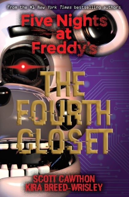 Bilde av Five Nights At Freddy&#039;s: The Fourth Closet Av Kira Breed-wrisley, Scott Cawthon