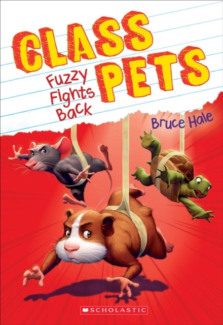 Bilde av Fuzzy Fights Back (class Pets #4) Av Bruce Hale