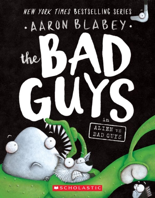 Bilde av The Bad Guys In Alien Vs Bad Guys (the Bad Guys #6) Av Aaron Blabey