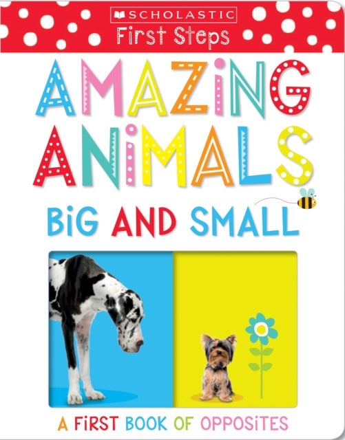 Bilde av Amazing Animals Big And Small: A First Book Of Opposites: Scholastic Early Learners (my First) Av Scholastic Early Learners, Scholastic