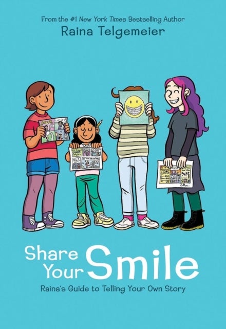 Bilde av Share Your Smile: Raina&#039;s Guide To Telling Your Own Story Av Raina Telgemeier