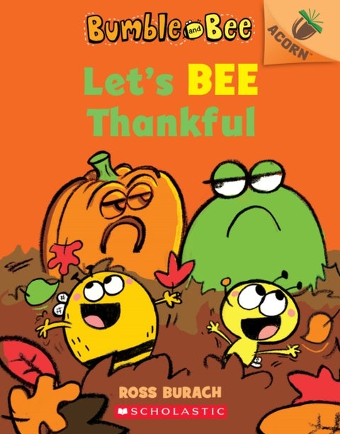 Let's Bee Thankful (Bumble and Bee #3) - An Acorn Book