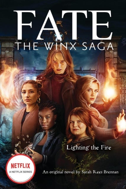 Lighting the Fire (Fate: The Winx Saga: An Origina