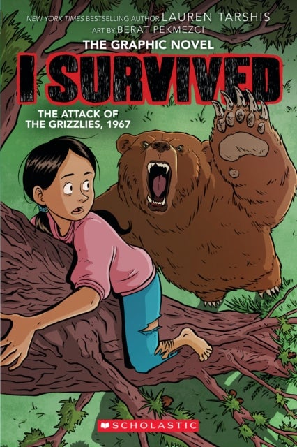 Bilde av I Survived The Attack Of The Grizzlies, 1967: A Graphic Novel (i Survived Graphic Novel #5) Av Lauren Tarshis