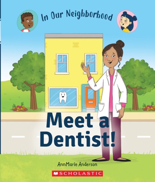 Bilde av Meet A Dentist! (in Our Neighborhood) Av Annmarie Anderson