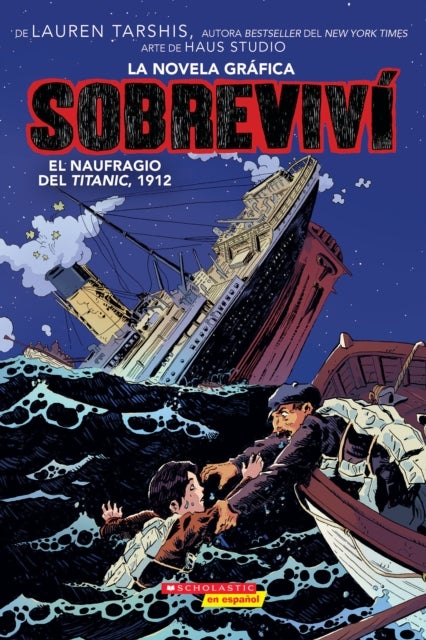 Bilde av Sobrevivi El Naufragio Del Titanic, 1912 (graphix) (i Survived The Sinking Of The Titanic, 1912) Av Lauren Tarshis
