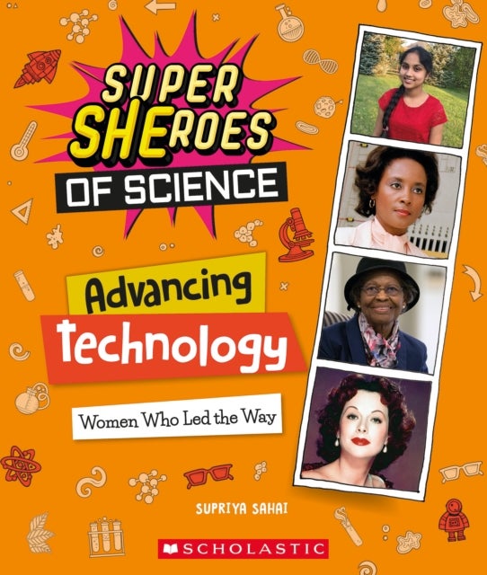 Bilde av Advancing Technology: Women Who Led The Way (super Sheroes Of Science) Av Supriya Sahai