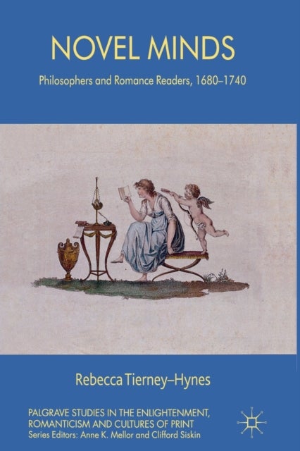 Novel Minds - Philosophers and Romance Readers, 1680-1740