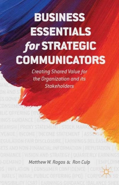 Bilde av Business Essentials For Strategic Communicators Av M. Ragas, E. Culp