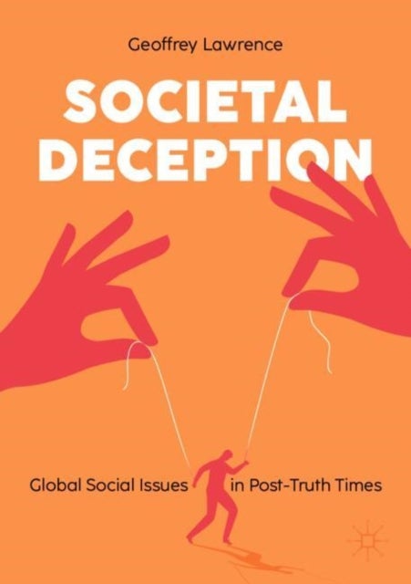 Societal Deception - Global Social Issues in Post-Truth Times