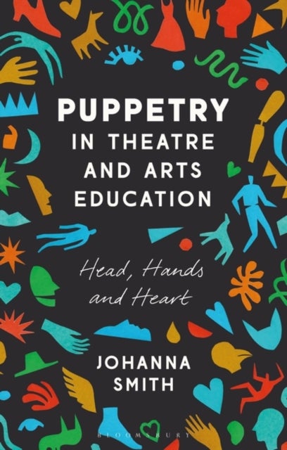 Bilde av Puppetry In Theatre And Arts Education Av Johanna (california State University San B Smith