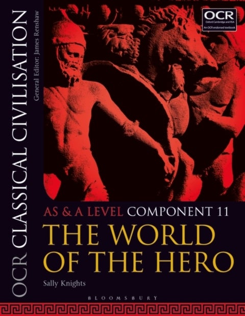 OCR Classical Civilisation AS and A Level Component 11 - The World of the Hero