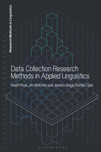 Bilde av Data Collection Research Methods In Applied Linguistics Av Dr Heath Rose, Dr Jim Mckinley, Dr Jessica Briggs Baffoe-djan