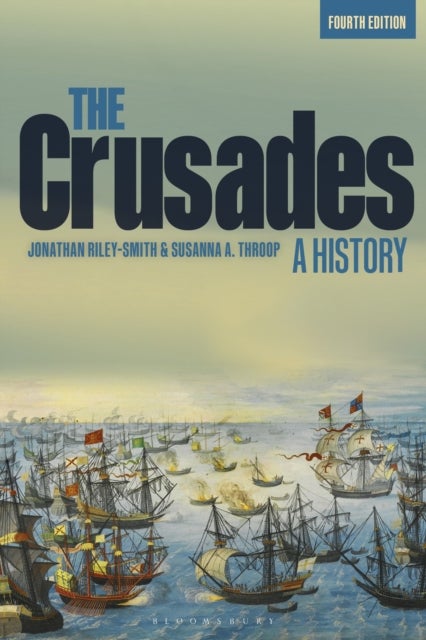 Bilde av The Crusades: A History Av Professor Jonathan (university Of Cambridge Uk) Riley-smith, Professor Susanna A. (independent Scholar Usa) Throop