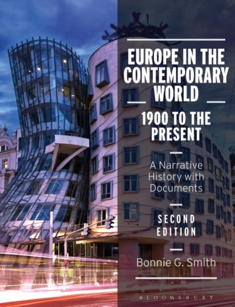 Europe in the Contemporary World: 1900 to the Present - A Narrative History with Documents