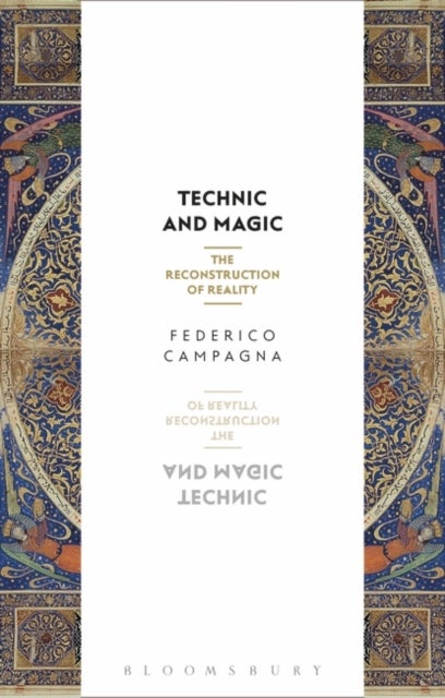 Technic and Magic - The Reconstruction of Reality