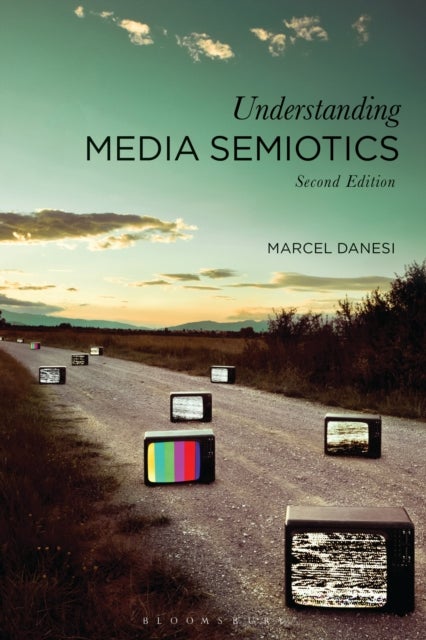 Bilde av Understanding Media Semiotics Av Professor Marcel (university Of Toronto Canada) Danesi