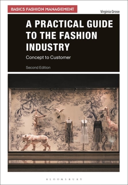 Bilde av A Practical Guide To The Fashion Industry Av Virginia (university Of Westminster Uk) Grose