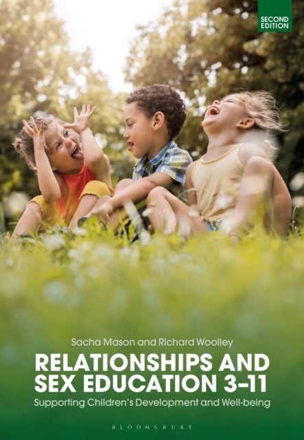 Bilde av Relationships And Sex Education 3-11 Av Dr Sacha Mason, Dr Richard Woolley