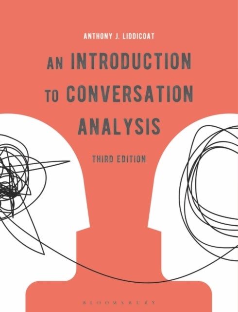 Bilde av An Introduction To Conversation Analysis Av Dr. Anthony J. (university Of Warwick Uk) Liddicoat