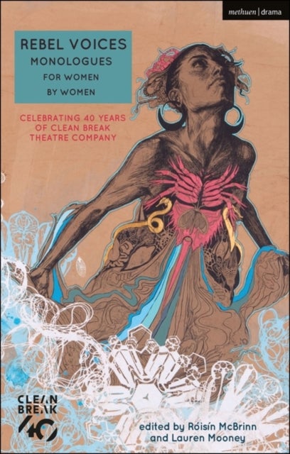 Rebel Voices: Monologues for Women by Women - Celebrating 40 Years of Clean Break Theatre Company