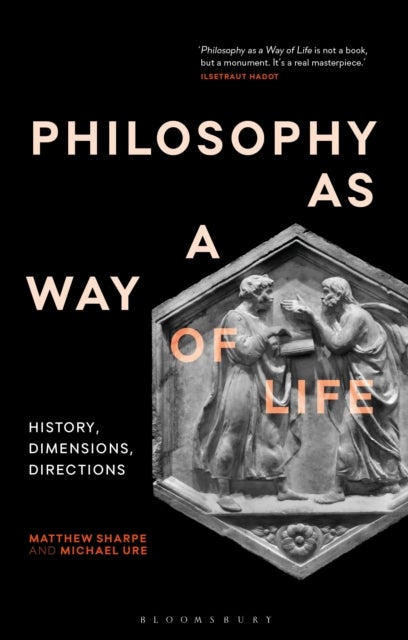 Philosophy as a Way of Life - History, Dimensions, Directions