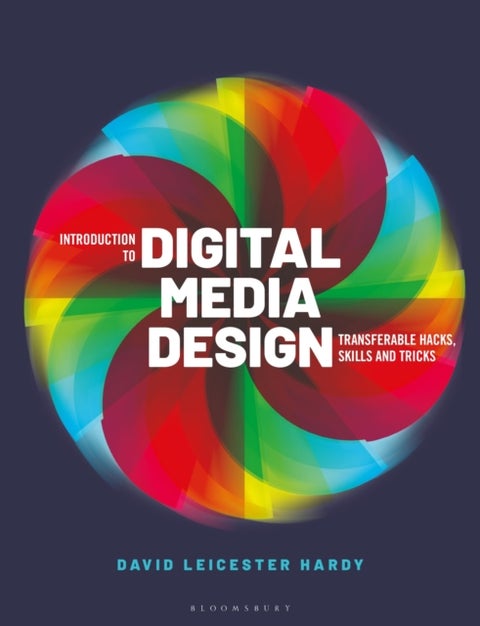 Introduction to Digital Media Design - Transferable hacks, skills and tricks
