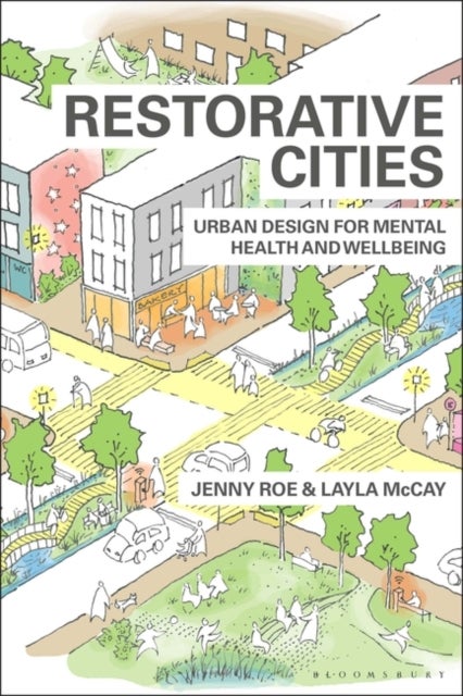 Restorative Cities - urban design for mental health and wellbeing