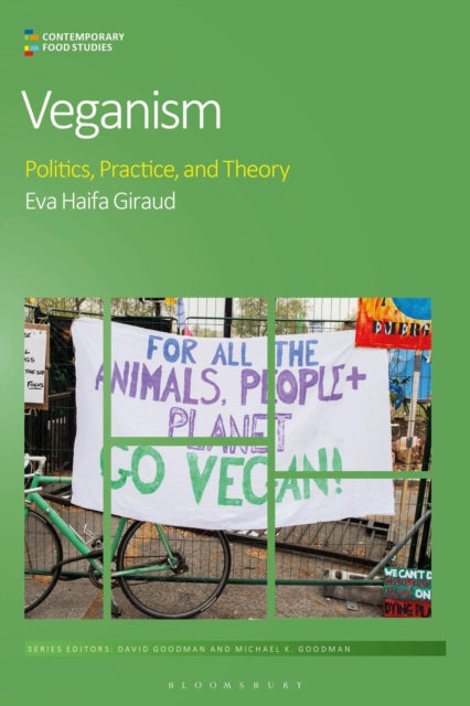 Veganism - Politics, Practice, and Theory