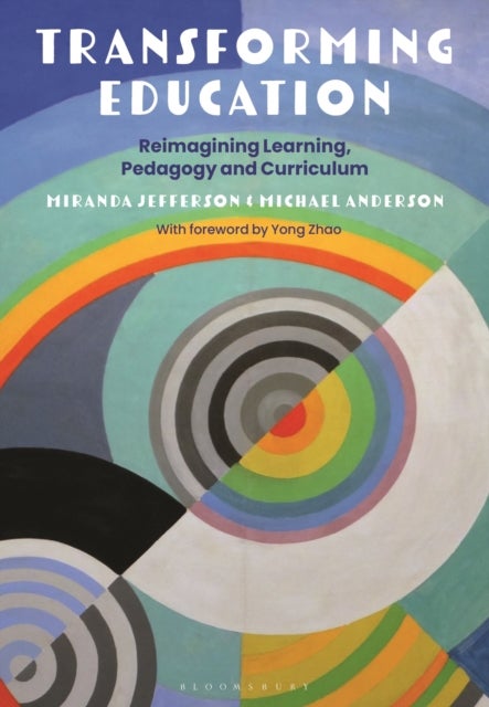 Transforming Education - Reimagining Learning, Pedagogy and Curriculum