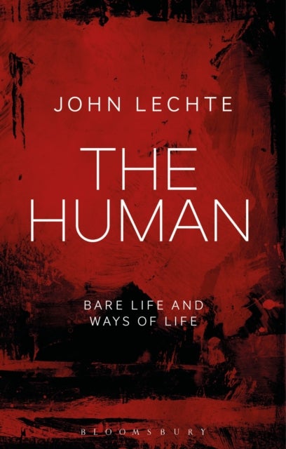 The Human - Bare Life and Ways of Life