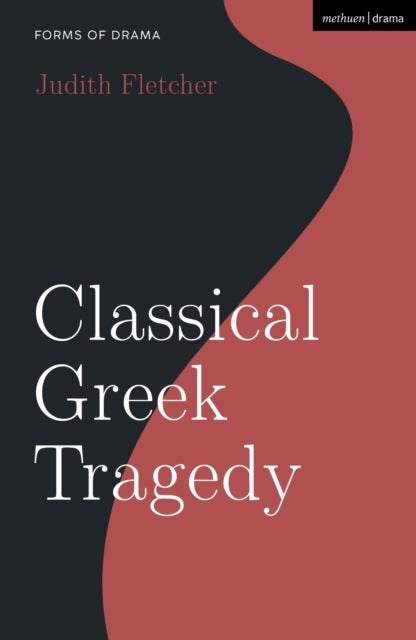 Bilde av Classical Greek Tragedy Av Judith (wilfrid Laurier University Ontario Canada) Fletcher