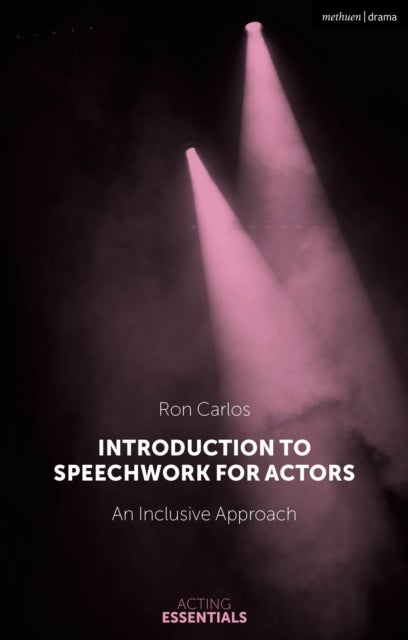 Introduction to Speechwork for Actors - An Inclusive Approach