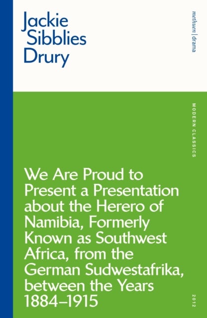 Bilde av We Are Proud To Present A Presentation About The Herero Of Namibia, Formerly Known As Southwest Afri Av Ms Jackie Sibblies Drury