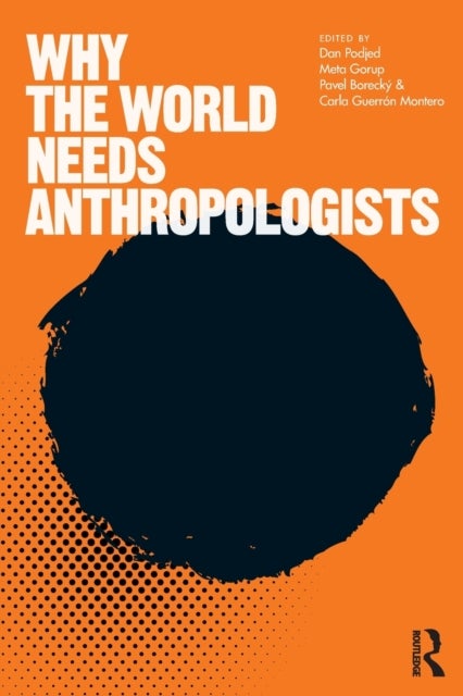 Bilde av Why The World Needs Anthropologists