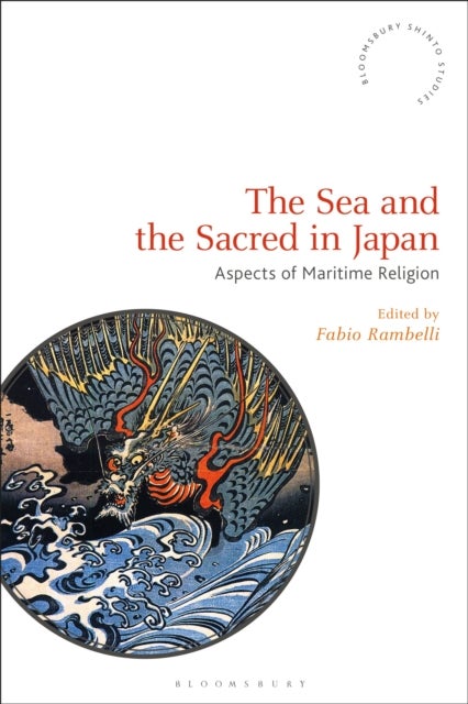 The Sea and the Sacred in Japan - Aspects of Maritime Religion