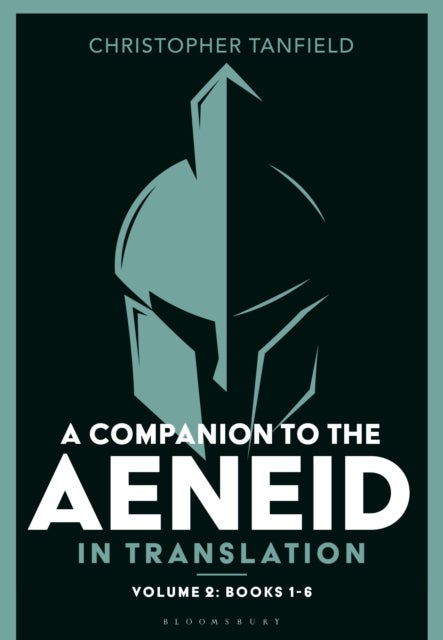 A Companion to the Aeneid in Translation: Volume 2 - Books 1-6