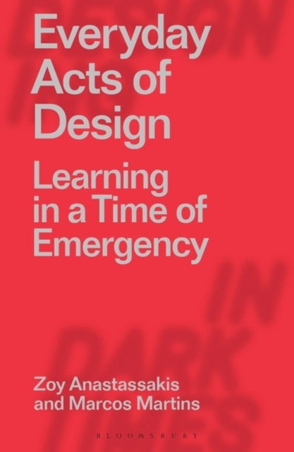 Everyday Acts of Design - Learning in a Time of Emergency