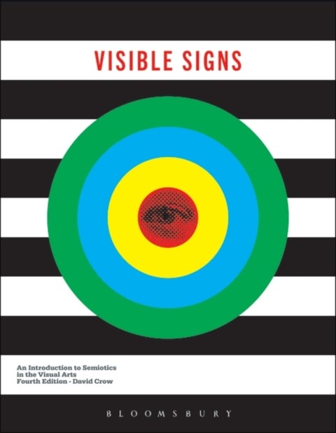 Visible Signs - An Introduction to Semiotics in the Visual Arts