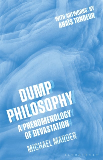 Dump Philosophy - A Phenomenology of Devastation