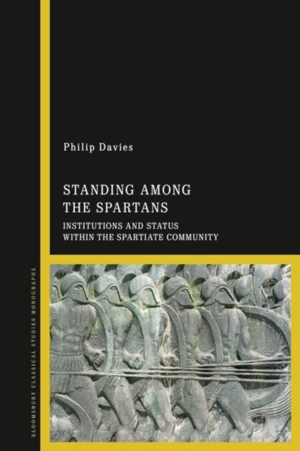 Standing Among the Spartans - Institutions and Status within the Spartiate Community