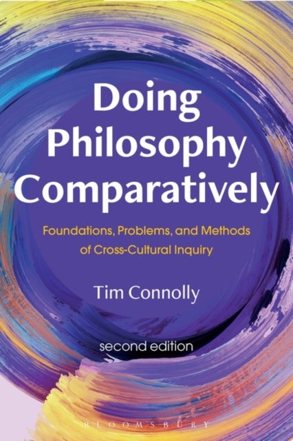 Doing Philosophy Comparatively - Foundations, Problems, and Methods of Cross-Cultural Inquiry