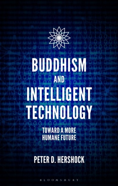 Bilde av Buddhism And Intelligent Technology Av Peter D. (east-west Center Usa) Hershock
